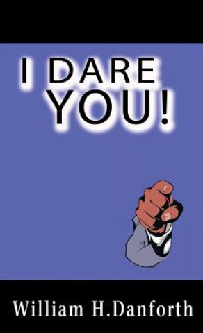 Knjiga I Dare You! William H Danforth