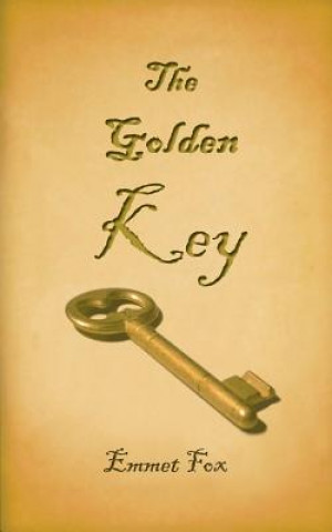 Könyv Golden Key Emmet Fox