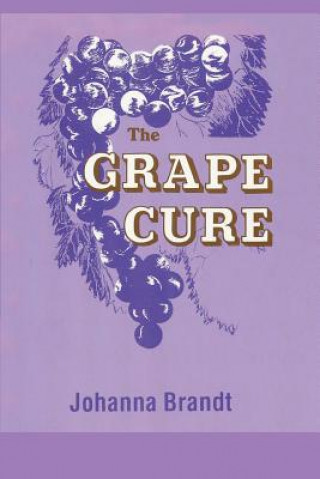 Könyv Grape Cure Johanna Brandt