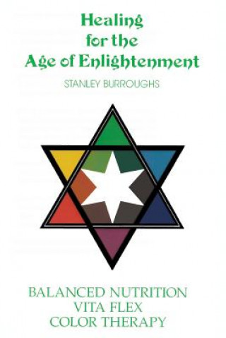 Kniha Healing for the Age of Enlightenment Stanley Burroughs