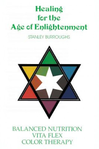 Livre Healing for the Age of Enlightenment Stanley Burroughs