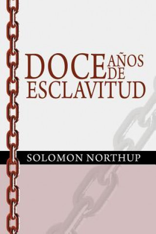 Kniha Doce Anos de Esclavitud / Twelve Years a Slave (Spanish Edition) Solomon Northup