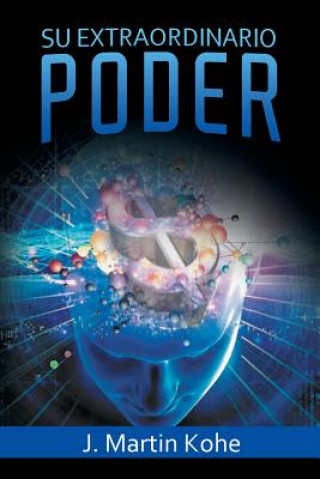 Книга Extraordinario Poder J Martin Kohe