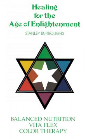 Książka Healing for the Age of Enlightenment Stanley Burroughs