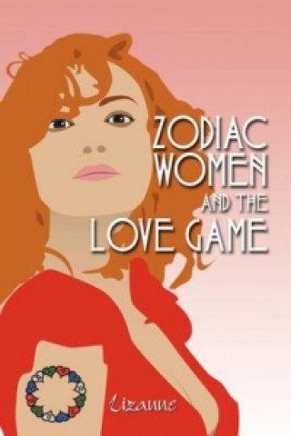 Könyv Zodiac Women and the Love Game Lizanne