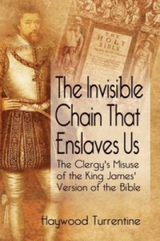 Knjiga Invisible Chain That Enslaves Us Haywood Turrentine