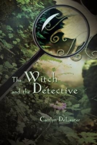 Book Witch and the Detective Caitlyn Delauter