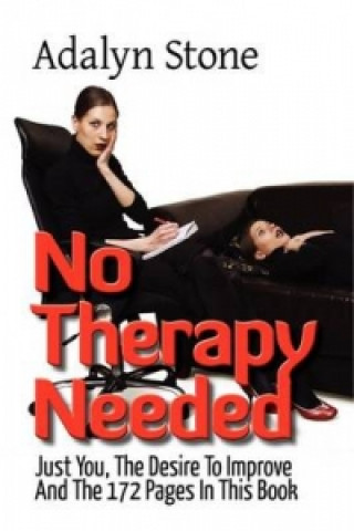 Knjiga No Therapy Needed, Just You, the Desire to Improve and the 172 Pages in This Book Adalyn Stone