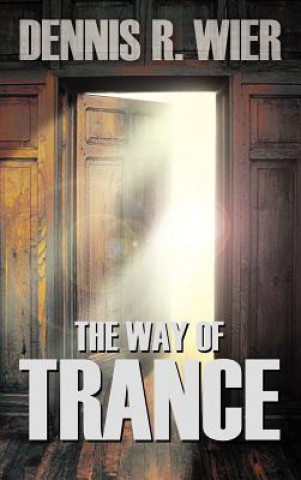 Kniha Way of Trance Dennis Wier