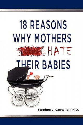 Carte 18 Reasons Why Mothers Hate Their Babies Stephen Costello