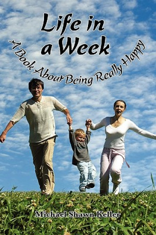 Carte Life in a Week, about Being Really Happy Michael Keller