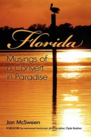 Kniha Florida Musings of a Convert in Paradise Jan McSween