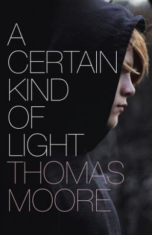 Kniha Certain Kind of Light Thomas Moore