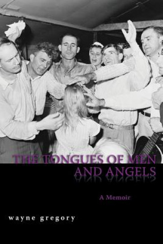 Kniha Tongues of Men and Angels Wayne Gregory