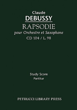 Buch Rapsodie pour Orchestre et Saxophone, CD 104 Claude Debussy