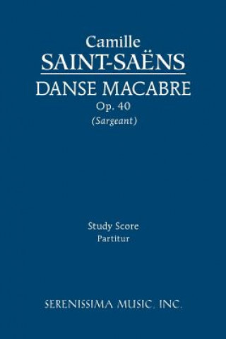 Kniha Danse macabre, Op. 40 - Study score Camille Saint-Saens