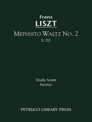Kniha Mephisto Waltz No.2, S.111 Franz Liszt