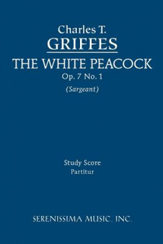 Carte White Peacock, Op. 7 No. 1 - Study Score Charles Griffes