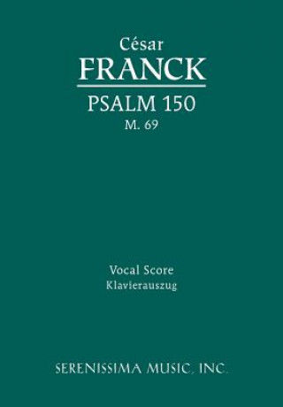 Kniha Psalm 150, M. 69 - Vocal Score C Sar Franck
