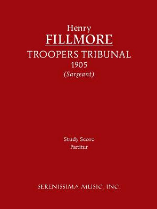 Книга Troopers Tribunal - Study Score Henry Fillmore