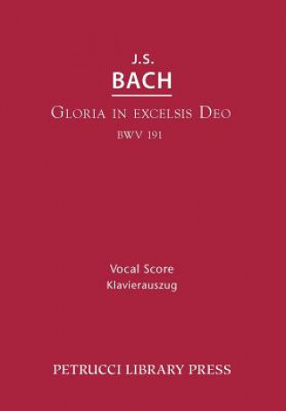 Книга Gloria in Excelsis Deo, BWV 191 Johann Sebastian Bach