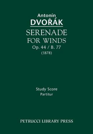 Knjiga Serenade for Winds, Op.44 / B.77 Antonín Dvořák