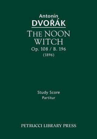 Livre Noon Witch, Op.108 / B.196 Antonín Dvořák