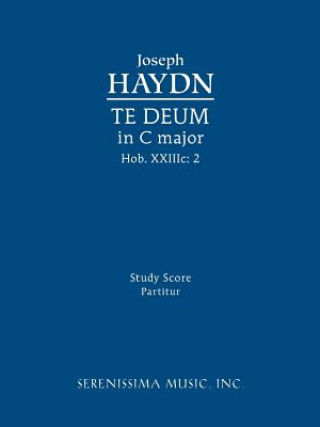 Книга Te Deum in C Major, Hob.XXIIIC.2 Richard W Sargeant