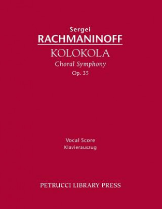 Könyv Kolokola, Op.35 Sergei Rachmaninoff