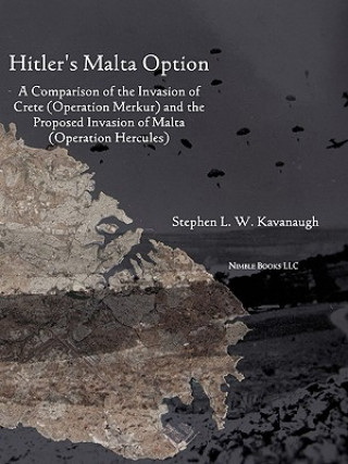 Buch Hitler's Malta Option Stephen L W Kavanaugh