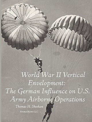 Carte World War II Vertical Envelopment Thomas J Sheehan