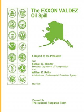 Carte EXXON Valdez Oil Spill a Report to the President William K (Global Water Challenge) Reilly
