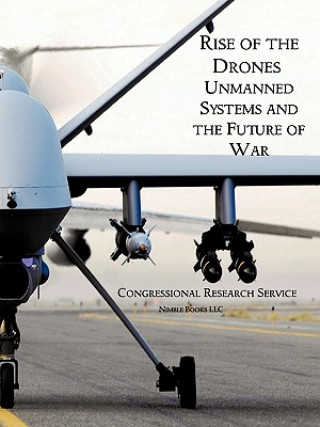 Kniha Rise of the Drones House Of Representatives U S House of Representatives