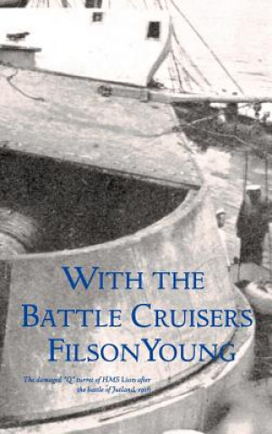 Книга With the Battle Cruisers Filson Young