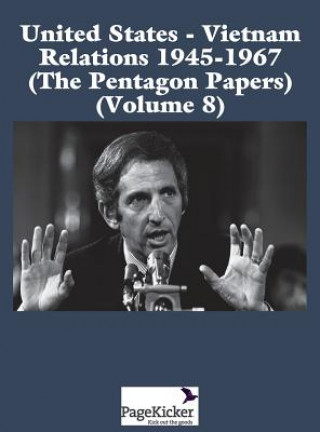 Книга United States - Vietnam Relations 1945 - 1967 (the Pentagon Papers) (Volume 8) Office of the Secretary of Defense