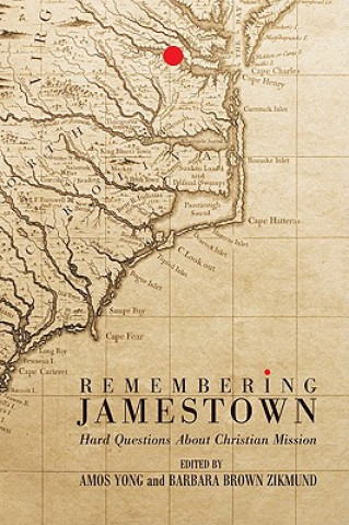 Knjiga Remembering Jamestown Amos Yong