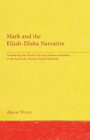 Książka Mark and the Elijah-Elisha Narrative Adam Winn