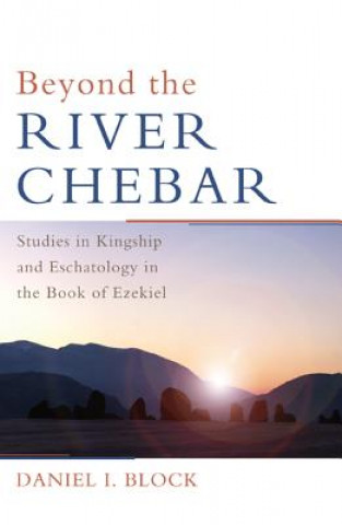 Buch Beyond the River Chebar Daniel I. Block