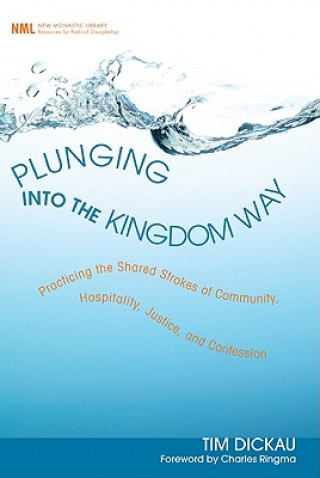 Kniha Plunging Into the Kingdom Way Tim Dickau