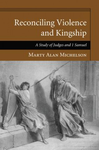 Carte Reconciling Violence and Kingship Marty Alan Michelson