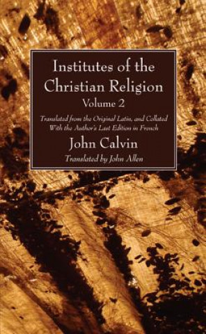 Knjiga Institutes of the Christian Religion Vol. 2 John Calvin