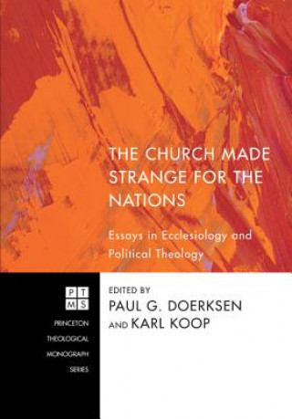 Kniha Church Made Strange for the Nations Paul G. Doerksen