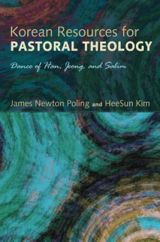 Kniha Korean Resources for Pastoral Theology HeeSun Kim