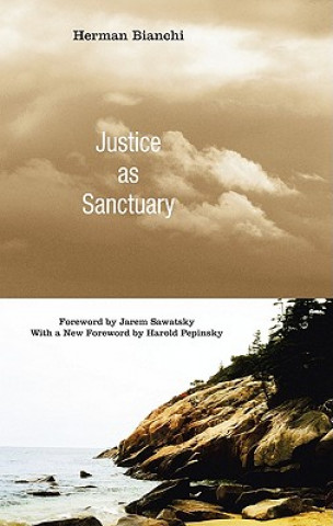 Kniha Justice as Sanctuary Herman Bianchi