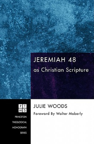 Carte Jeremiah 48 as Christian Scripture Julie Irene Woods