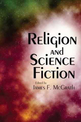 Książka Religion and Science Fiction James F. Mcgrath