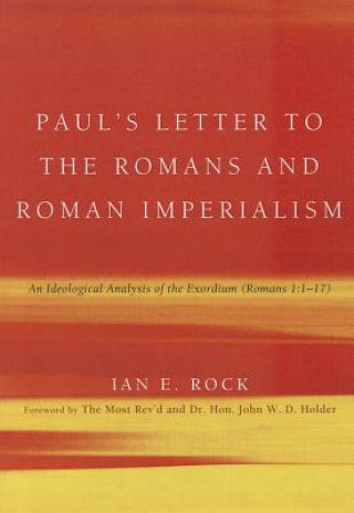 Livre Paul's Letter to the Romans and Roman Imperialism Ian E. Rock