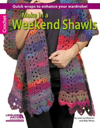 Knjiga Make in a Weekend Shawels Rita Weiss