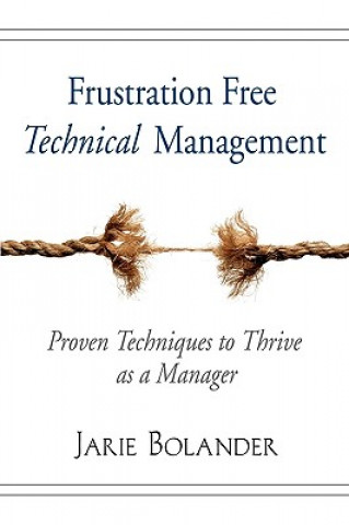 Книга Frustration Free Technical Management Jarie Bolander