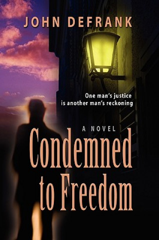 Buch Condemned to Freedom John DeFrank